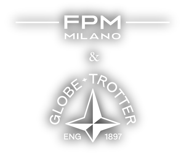 FPM MILANO ＆ GLOBE TROTTER