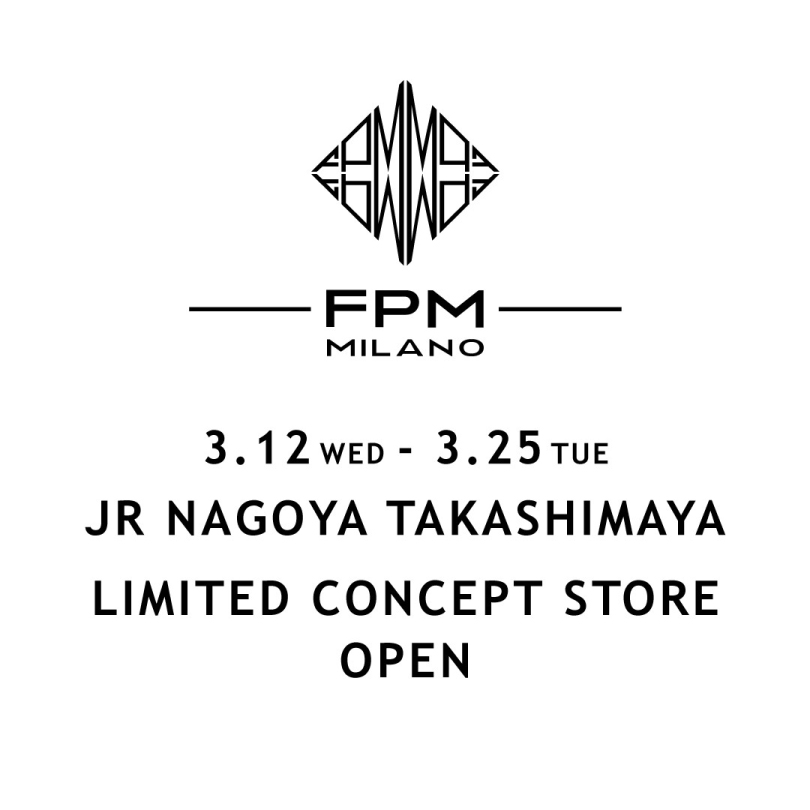 ジェイアール名古屋タカシマヤ LIMITED CONCEPT STORE開催のお知らせ