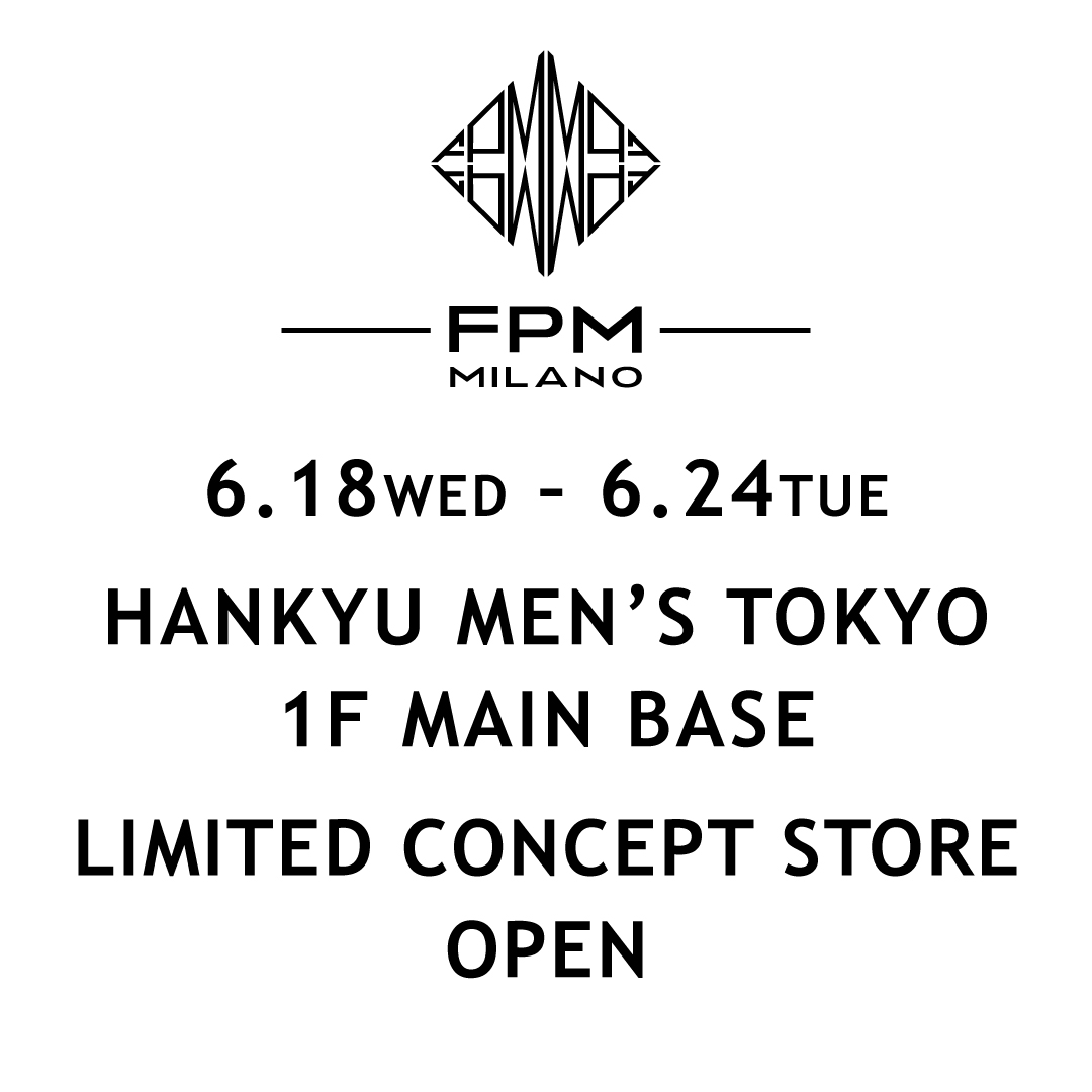 阪急メンズ東京 LIMITED CONCEPT STORE 開催のお知らせ