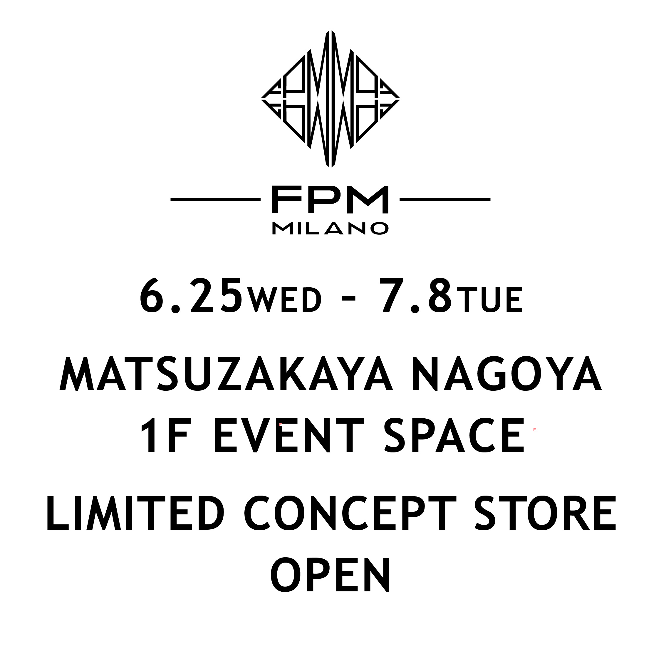 松坂屋名古屋店 LIMITED CONCEPT STORE 開催のお知らせ